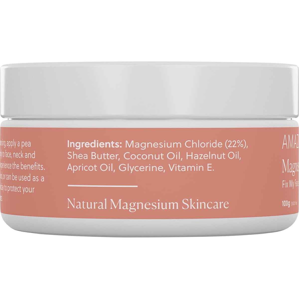 100g tub of Amazing Oils Magnesium Moisturiser Fix My Face showing the back label with directions and ingredients.