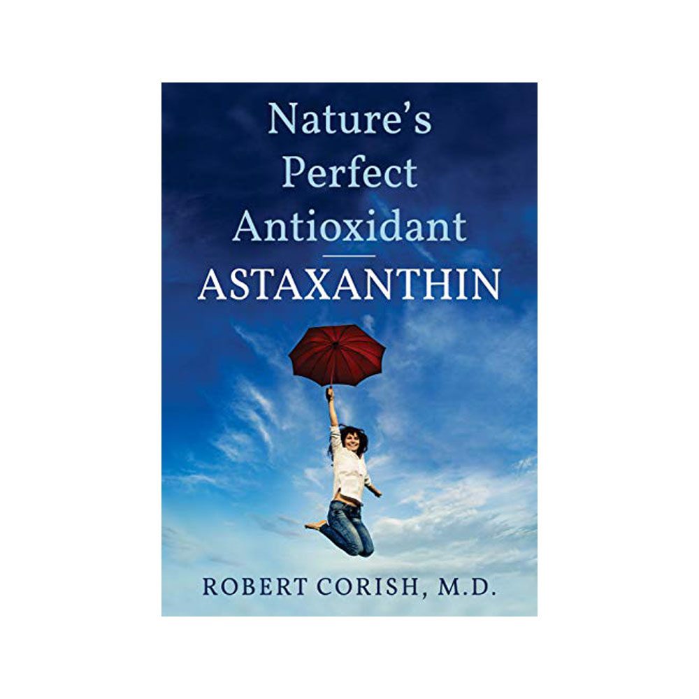 Green Nutritionals Nature's Perfect Antioxidant Astaxanthin by R. Corish M.D