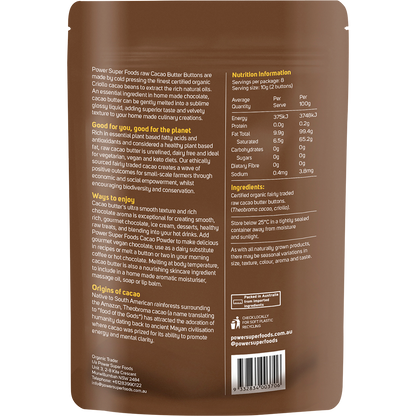 Back of 80g Power Super Foods Cacao Butter Buttons bag showing nutrition facts, usage tips, and organic certification.
