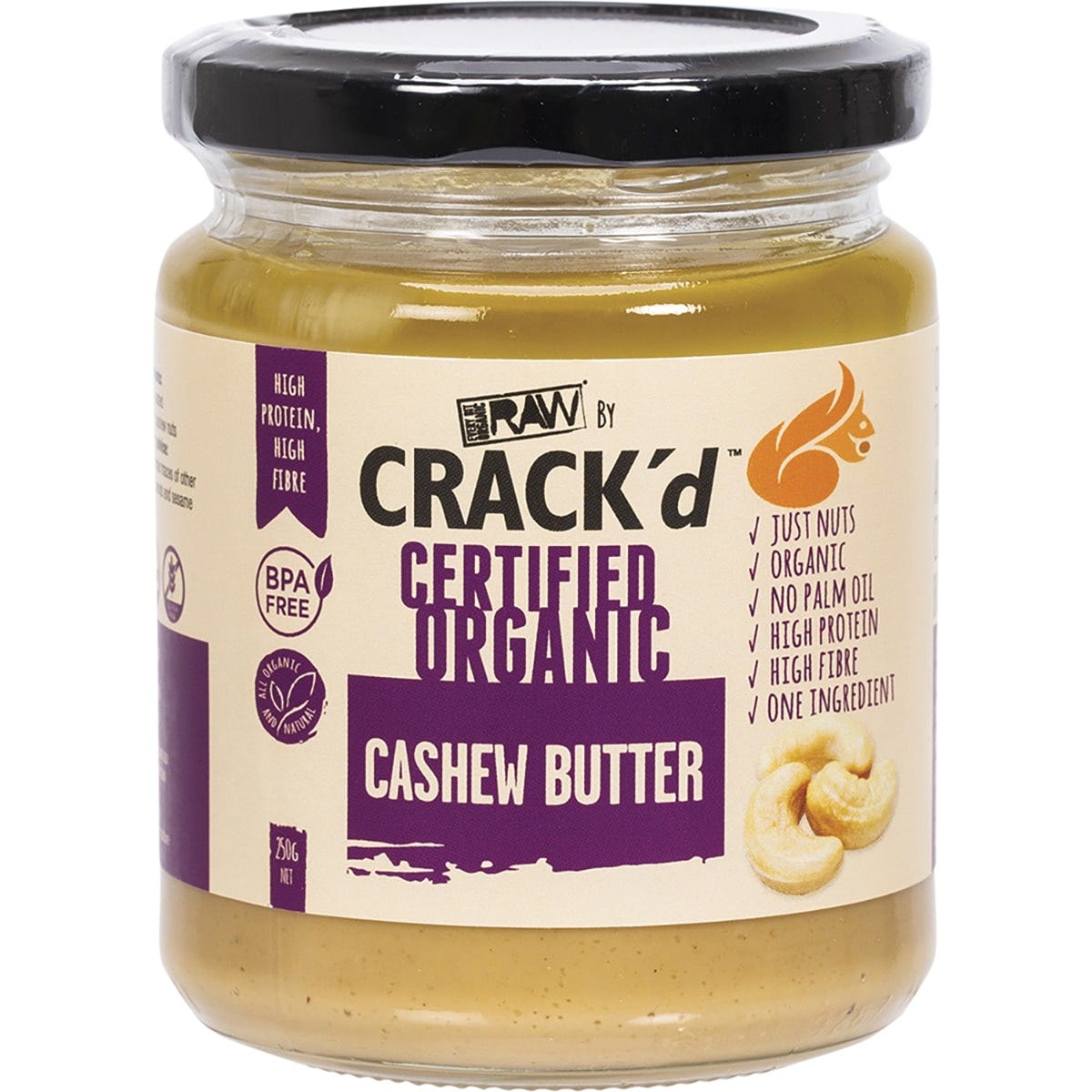 250g jar of Every Bit Organic Crack'd Cashew Butter made from 100% roasted organic cashews.