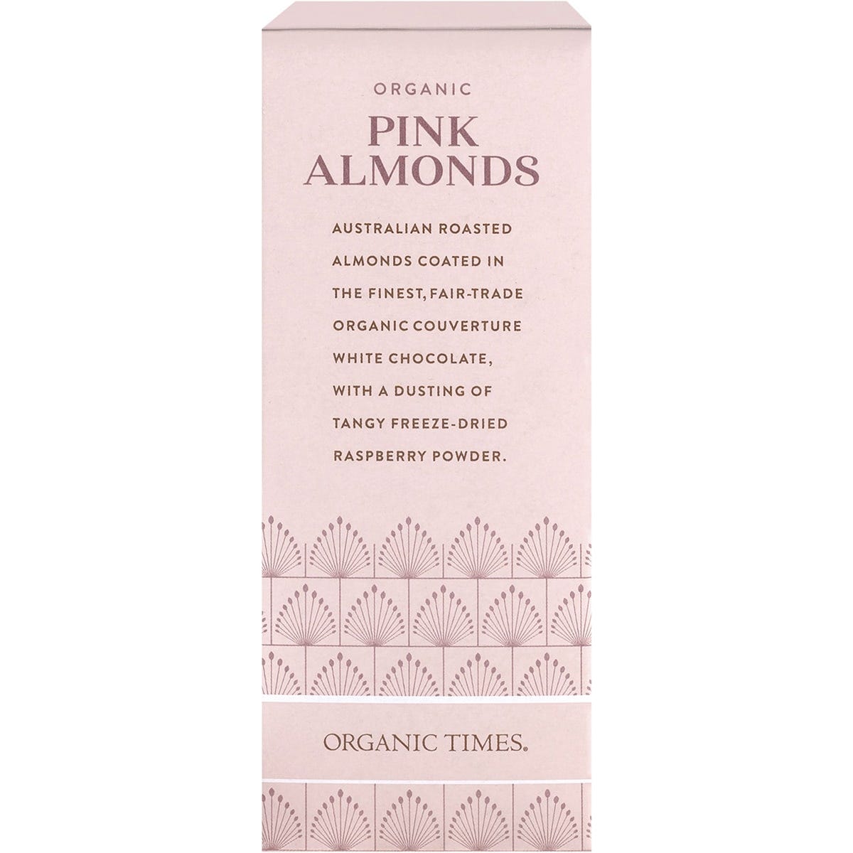 Side view of an Organic Times Pink Raspberry Dusted White Choc Almonds 130g bag showing product features and a pink label.