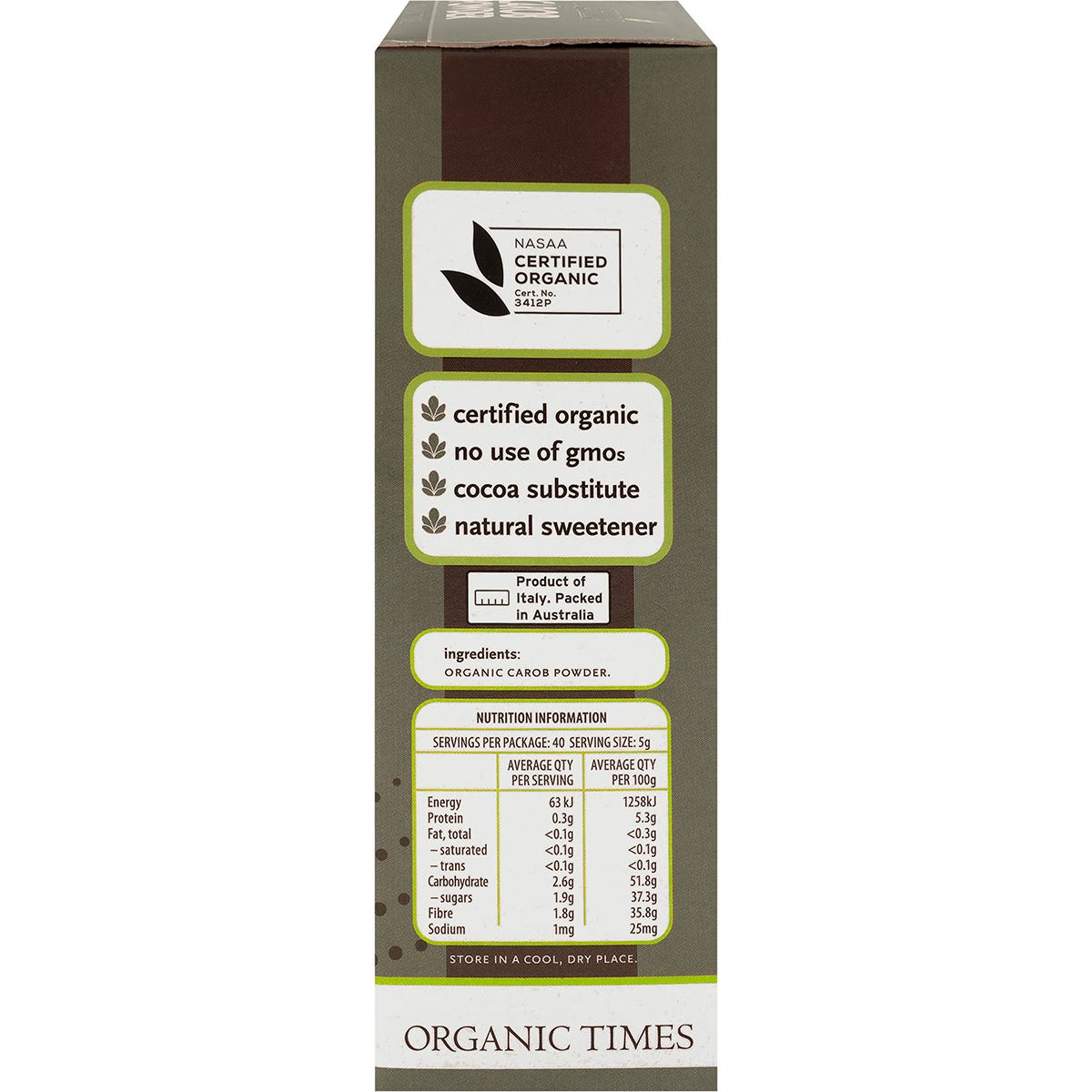 Right side of Organic Times Carob Powder 200g bag highlighting certified organic and GMO-free product features.