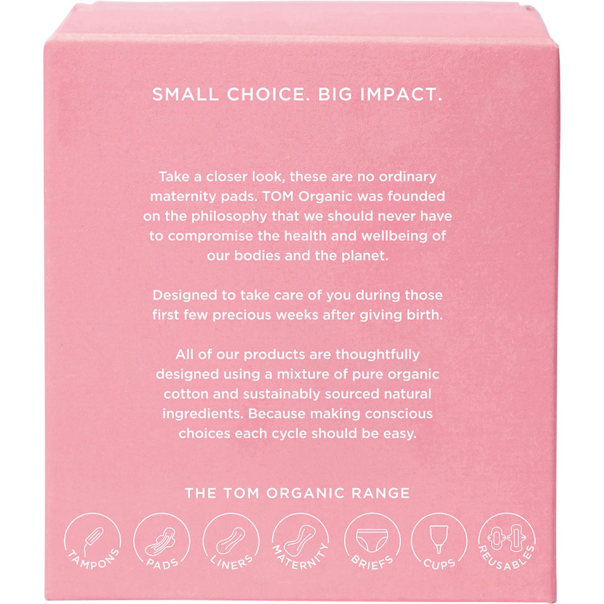 Side view of a TOM Organic Maternity Pads 8-pack box showing product benefits and 100% organic cotton logo.